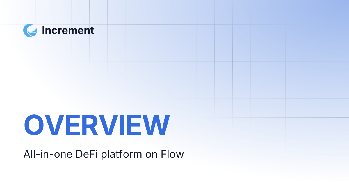OVERVIEW | Increment